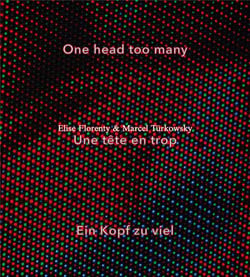 One head too many / une tête en trop / ein kopf zu viel
