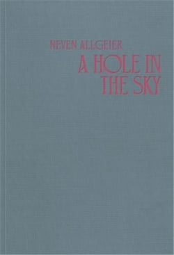 Neven allgeier a hole in the sky /anglais/allemand