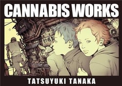 Tatsuyuki Tanaka cannabis works