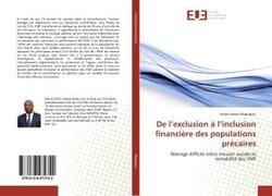 De l'exclusion a l'inclusion financiere des populations precaires - mariage difficile entre mission