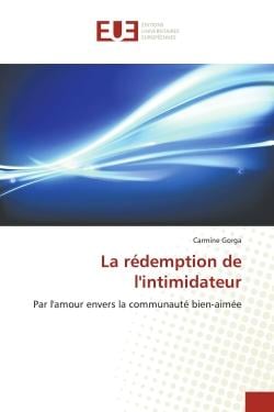 La rédemption de l'intimidateur : Par l'amour envers la communauté bien-aimée