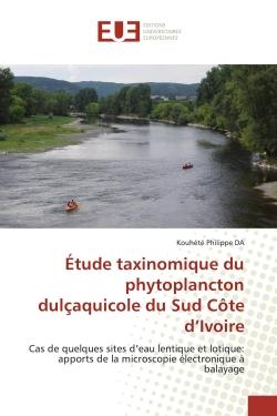 Étude taxinomique du phytoplancton dulçaquicole du Sud Côte d'Ivoire : Cas de quelques sites d'eau lentique et lotique: apports de la microscopie électronique à balayage