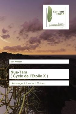 Nua-Tara ( Cycle de l'Etoile X ) : Hommage A Leonard Cohen