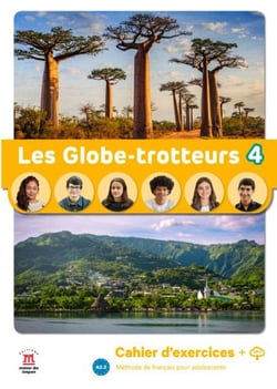 Les Globe-trotteurs 4 : FLE : cahier d'exercices