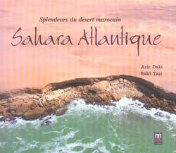 Sahara Atlantique - splendeurs du désert marocain