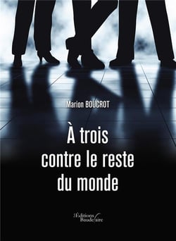 À trois contre le reste du monde