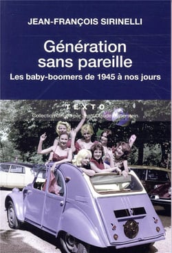 Génération sans pareille - les baby-boomers de 1945 à nos jours