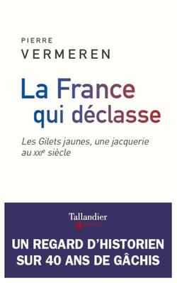 La France qui déclasse - les Gilets jaunes, une jacquerie au XXIe siècle