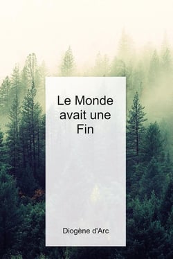 Le monde avait une fin