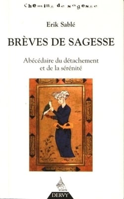 Brèves de sagesse - abécédaire du détachement et de la sérénité