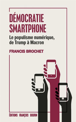 Démocratie smartphone - la politique entre fake news, hacking et manipulations