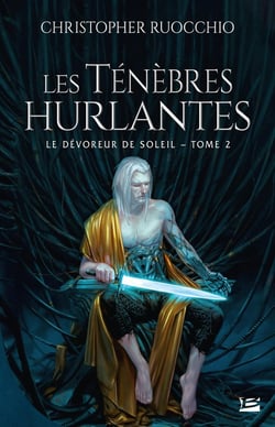 Le dévoreur de soleil Tome 2 : les ténèbres hurlantes