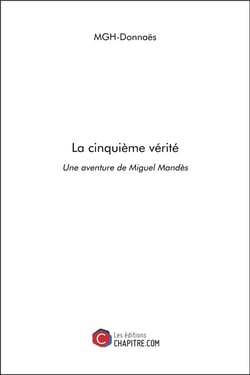 La cinquième vérité - une aventure de Miguel Mandès