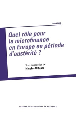 Quel rôle pour la microfinance en Europe en période d'austérité ?
