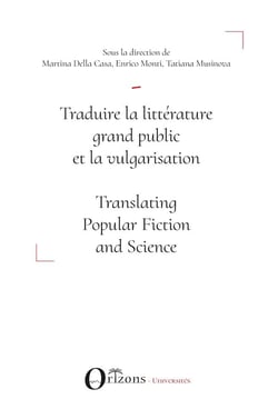 Traduire la littérature grand public et la vulgarisation : Translating Popular Fiction and Science