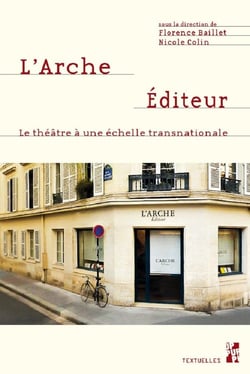 L'Arche éditeur - le théâtre à une échelle transnationale