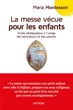 La messe vécue pour les enfants : guide pédagogique à l'usage des parents