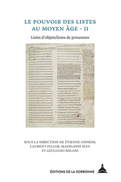 Le pouvoir des listes au Moyen Age t.II - listes d'objets, listes de personnes