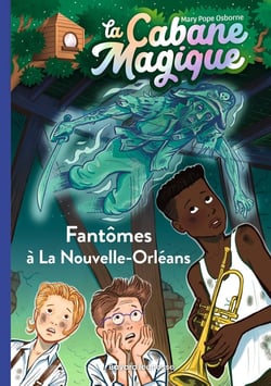 La cabane magique Tome 37 : fantômes à la Nouvelle-Orléans