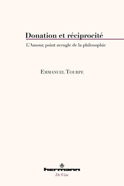 Donation et réciprocité : L'Amour, point aveugle de la philosophie