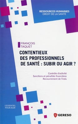 Contentieux des professionnels de santé : subir ou agir ?