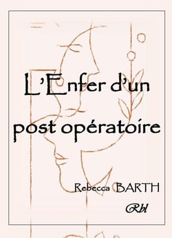 L'Enfer d'un post-opératoire