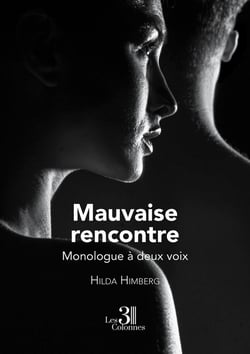 Mauvaise rencontre : Monologue à deux voix