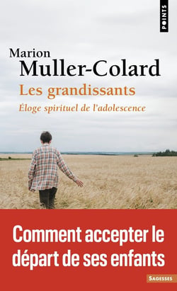 Les grandissants : Eloge spirituel de l'adolescence