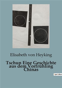 Tschun Eine Geschichte aus dem Vorfrühling Chinas : Zwischen Tradition und Moderne: Tschuns Weg zur Selbstfindung
