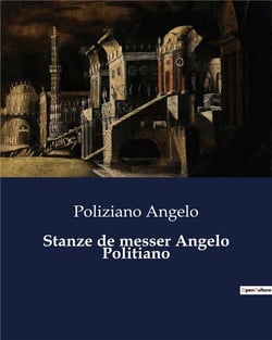 Stanze de messer Angelo Politiano