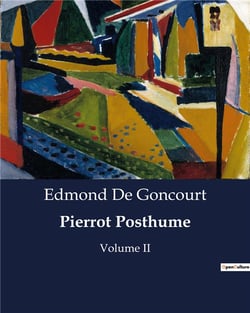 Pierrot Posthume : Une comédie poétique en un acte: Arlequin et Colombine dans un jeu de séduction