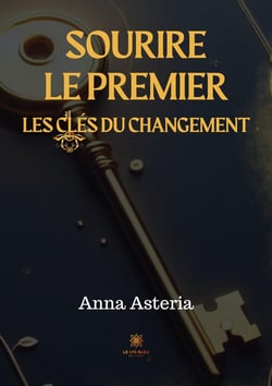 Sourire le premier : Les clés du changement
