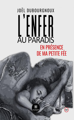 L'enfer au paradis : En présence de ma petite fée