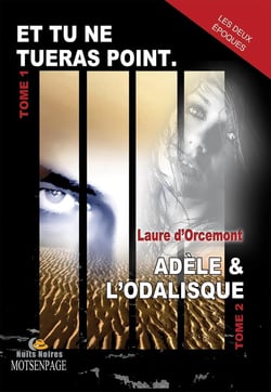 Et tu ne tueras point. : Adèle & l'odalisque