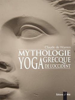 Mythologie grecque yoga de l'occident Tome 1