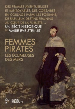 Femmes pirates, les écumeuses des mers