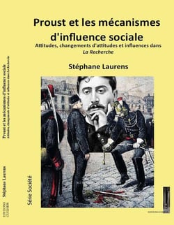 Proust et les mécanismes d'influence sociale : attitudes, changements d'attitudes et influences dans la recherche