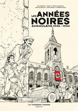 Les années noires : Angoulême 1940-1944