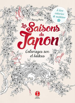 Les saisons du Japon : coloriages zen & haikus