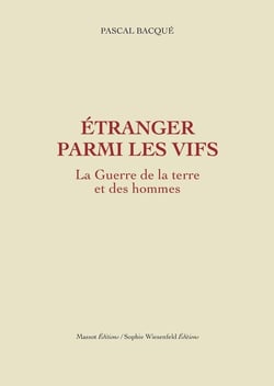 La guerre de la terre et des hommes Tome 2 : étranger parmi les vifs