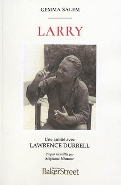 Larry - une amitié avec Lawrence Durrell
