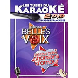 Les tubes du karaoké : les plus belles voix - les plus belles chansons d'amour