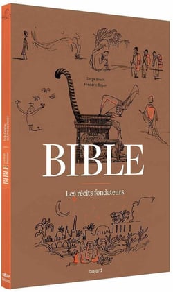 Bible - Les Récits fondateurs