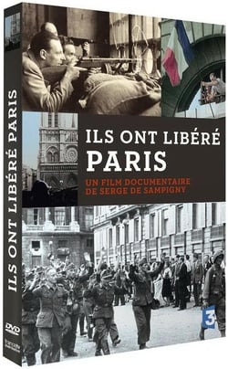 Ils ont libéré Paris