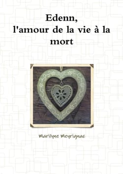 Edenn, l'amour de la vie à la mort