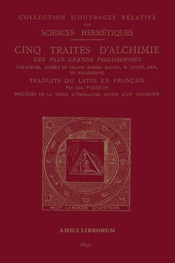 Cinq traites d'alchimie des plus grands philosophes