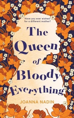 THE QUEEN OF BLOODY EVERYTHING