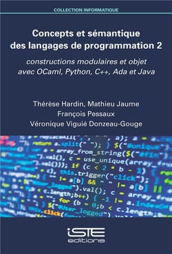 Concepts et sémantique des langages de programmation t.2 - constructions modulaires et objet avec OCaml, Python, C++,  Ada et Java