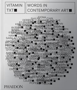 Vitamin TXT : Words in contemporary art