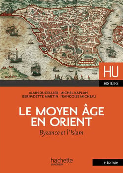 HU HISTOIRE : le Moyen Age en Orient - Byzance et l'Islam